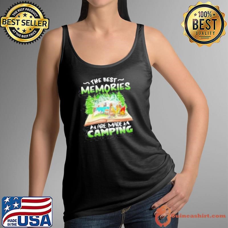 The Best Memories Are Made Camping Shirt