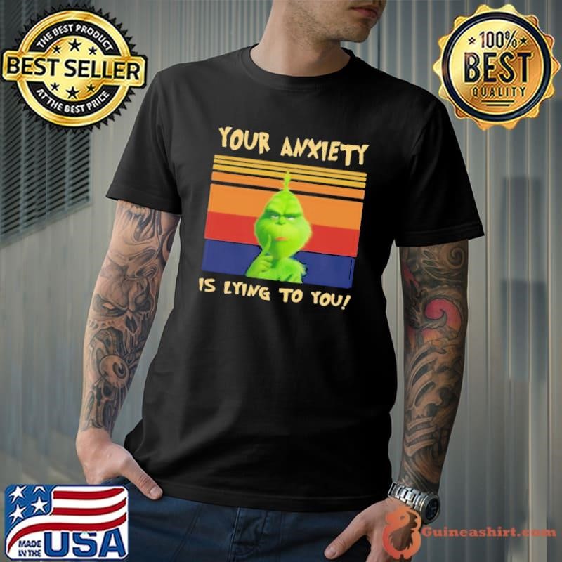 The Grinch Your Anxiety Is Lying To You Vintage Retro Unisex