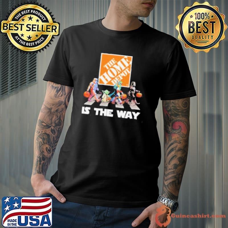 The Home Depot Star War Walk Is The Way Halloween Shirt