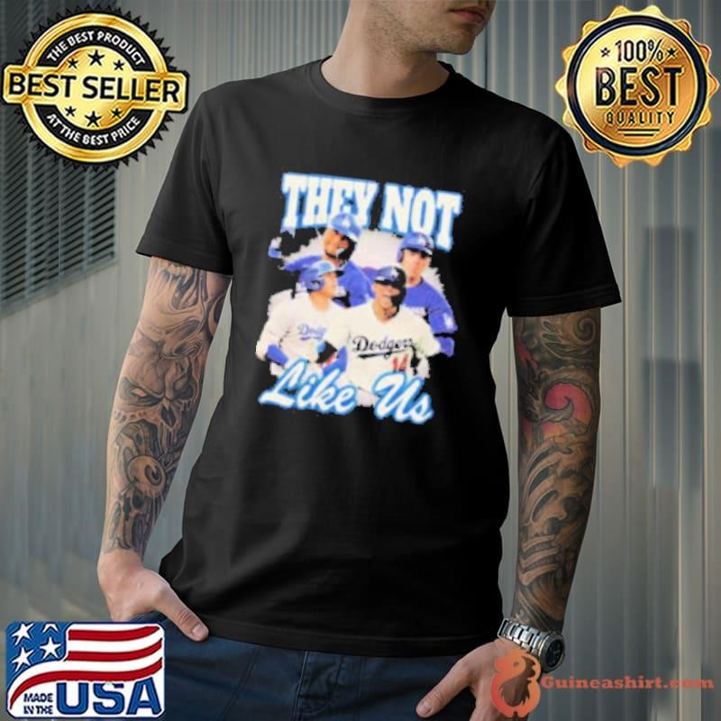 They Not Like Us Dodger Shirt