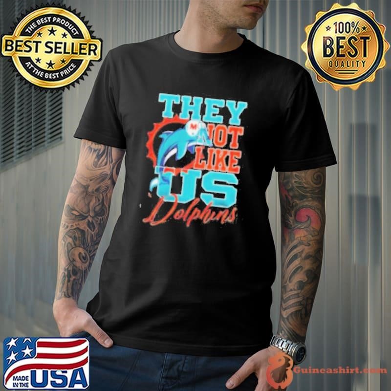They Not Like Us Miami Dolphins Shirt