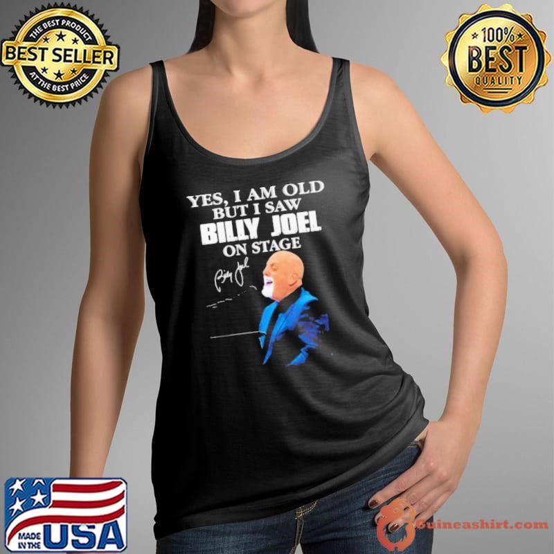 Yes I am old but I saw Billy Joel on stage Tank Top