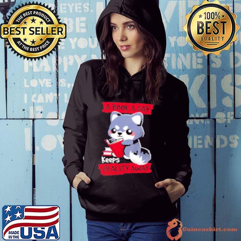 A Book A Day Keeps Reality Away Hoodie