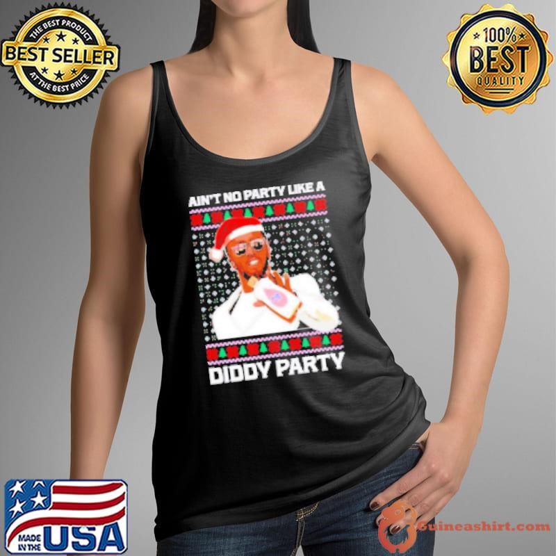 Ain't no party like a Diddy party Christmas Tank Top