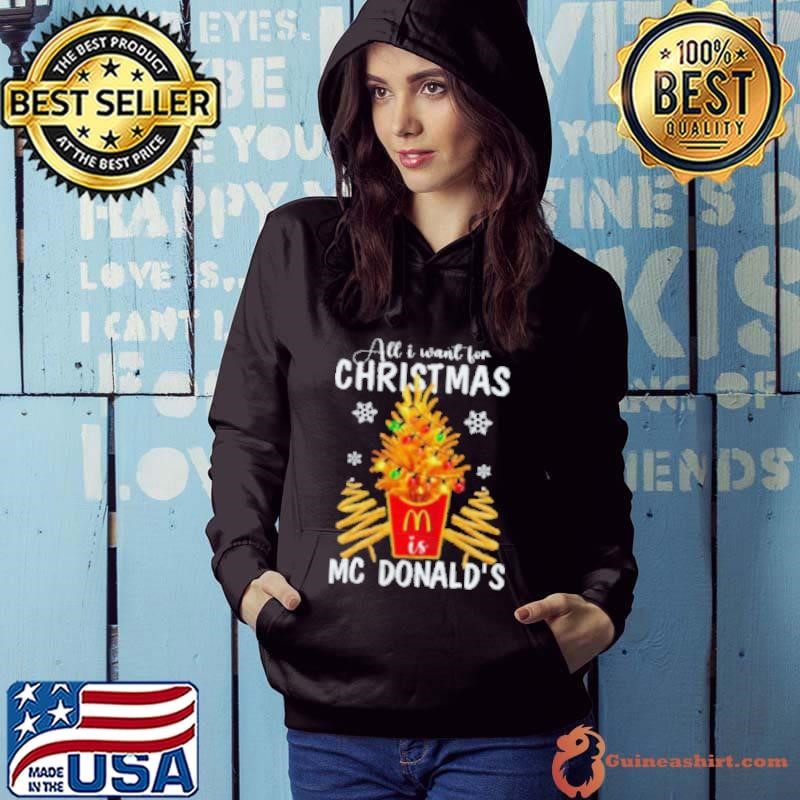 All I Want For Christmas MC Donald’s Hoodie