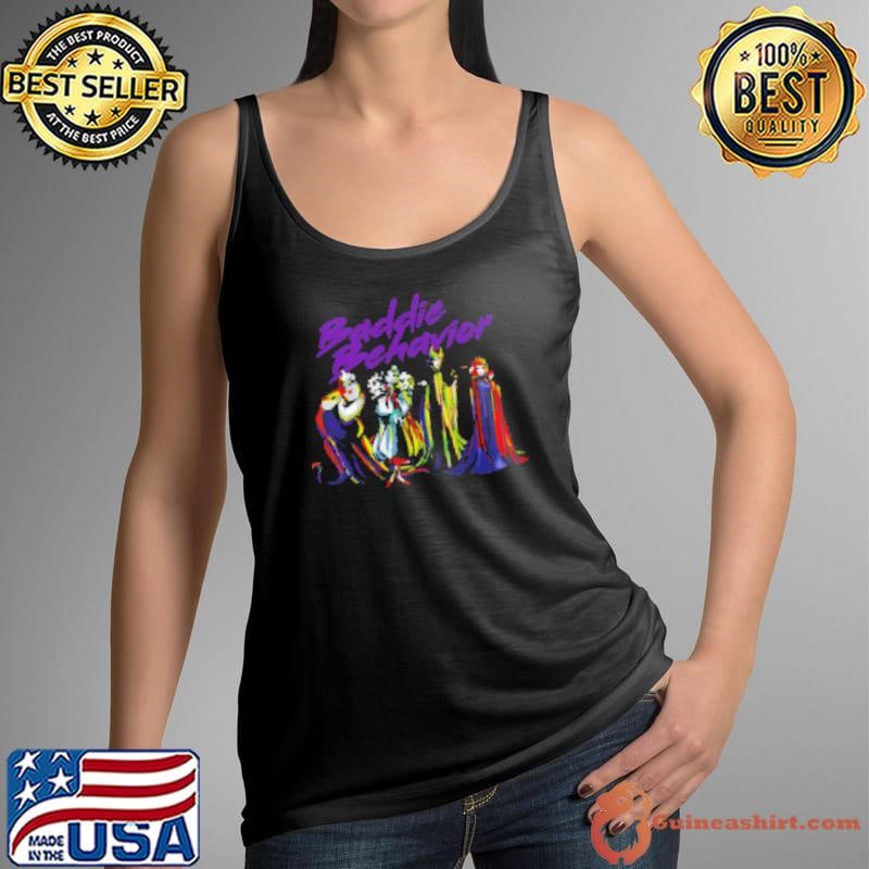 Baddie Behavior Disney Villains Ursula Cruella Maleficent Evil Queen for Film Lover Shirt