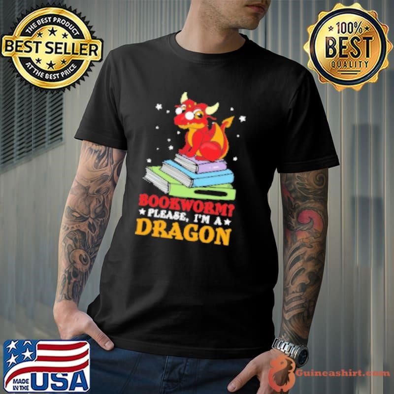 Bookworm Please, I'm a Book Dragon Shirt