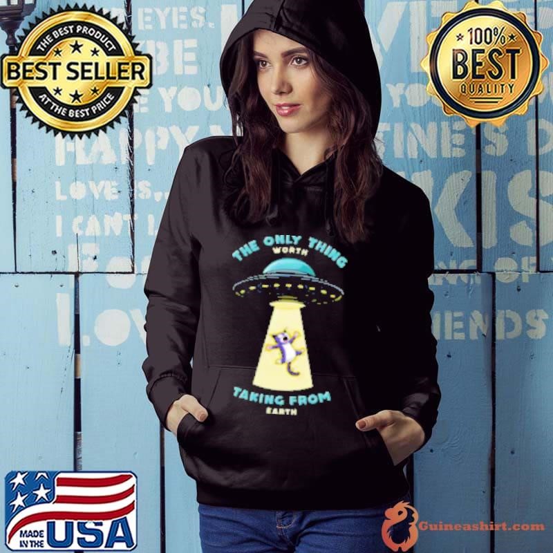 Cats are the only thing worth taking from earth Shirt