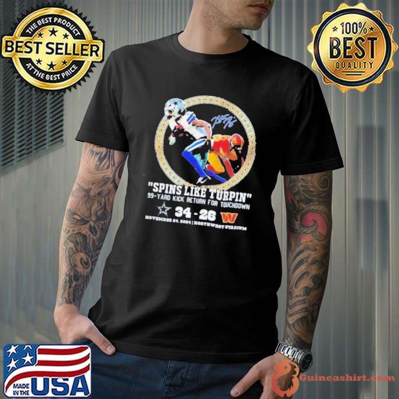 Dallas Cowboys Turpin Spin Move Return 99 Yards Touchdown 34 26 Washington Commanders Shirt