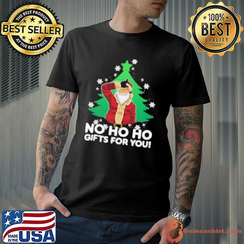 Evil Santa Loser Gesture NO HO HOs For You! Christmas Merry Christmas 2024 Shirt