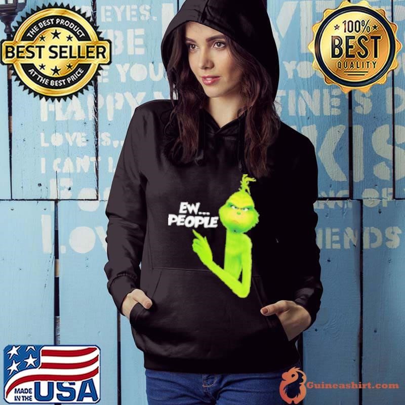 Ew people Grinch Christmas Hoodie