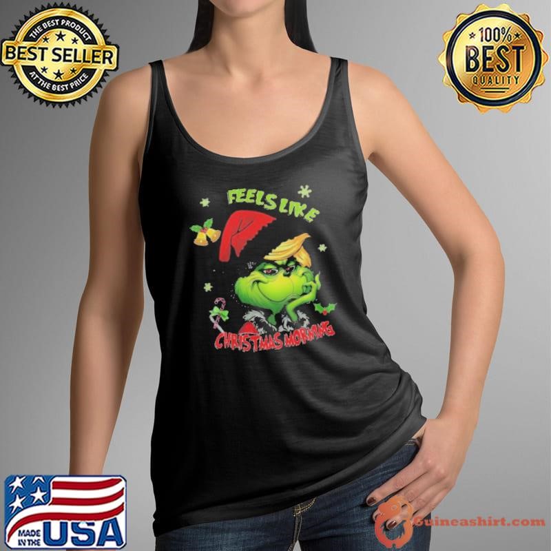 Feels Like Christmas Morning They Not Like Us Grinch Shirt