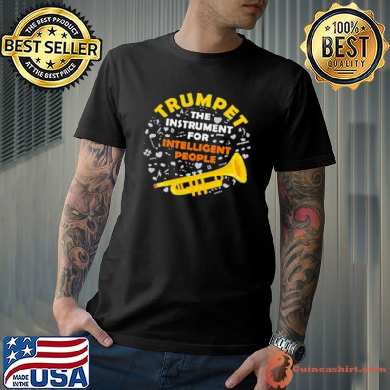 Funny Trumpet The Instrument For Intelligent People Unisex