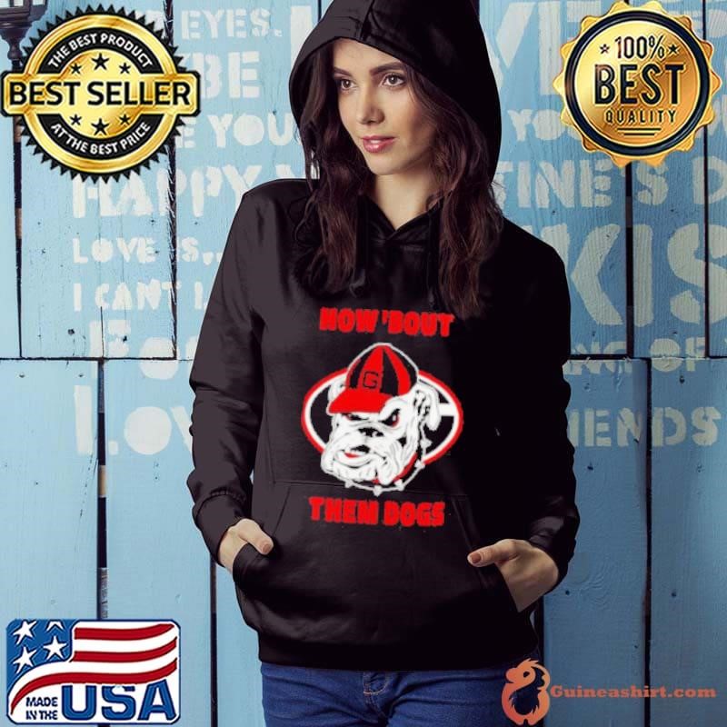 Georgia Bulldogs how ’bout them dogs Hoodie