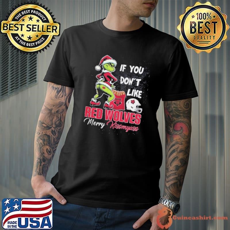 Grinch Santa If You Don’T Like Arkansas State Red Wolves Merry Kissmyass 2024 Unisex