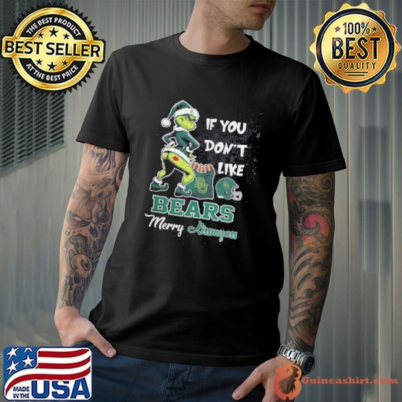 Grinch Santa If You Don’T Like Baylor Bears Merry Kissmyass 2024 Unisex