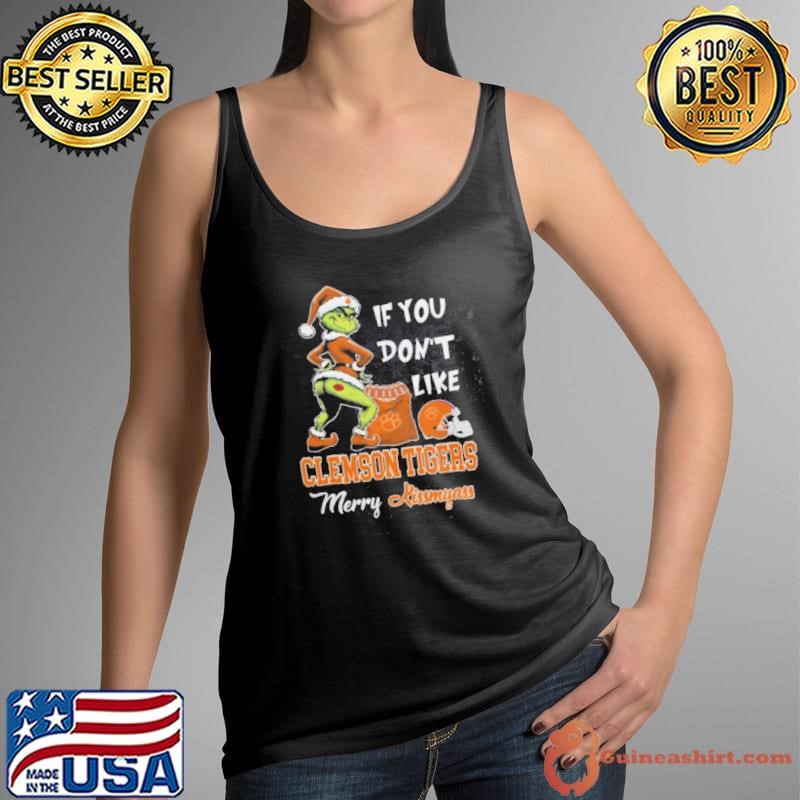 Grinch Santa If You Don’T Like Clemson Tigers Merry Kissmyass 2024 Shirt