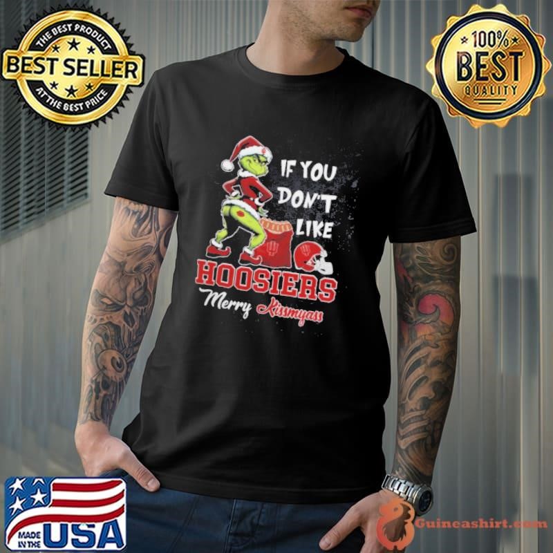 Grinch Santa If You Don’T Like Indiana Hoosiers Merry Kissmyass 2024 Unisex