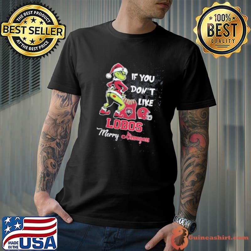 Grinch Santa If You Don’T Like New Mexico Lobos Merry Kissmyass 2024 Unisex