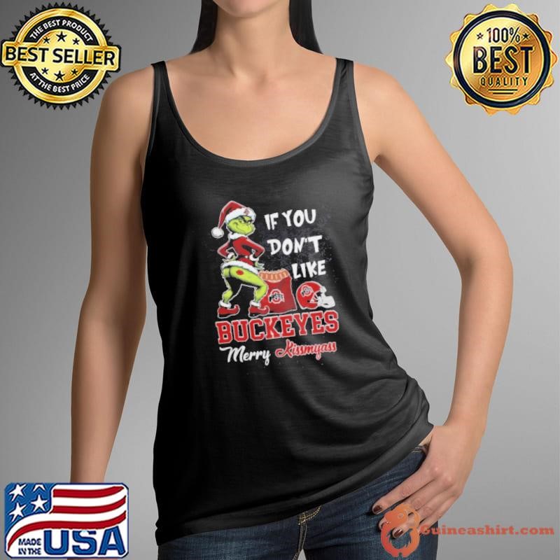 Grinch Santa If You Don’T Like Ohio State Buckeyes Merry Kissmyass 2024 Tank Top