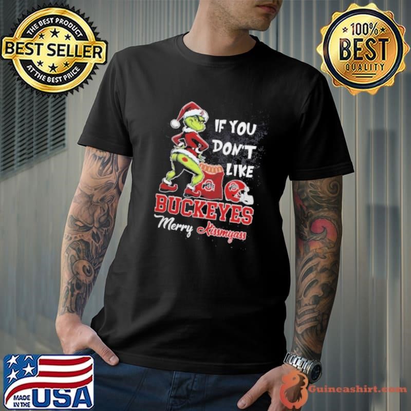 Grinch Santa If You Don’T Like Ohio State Buckeyes Merry Kissmyass 2024 Unisex
