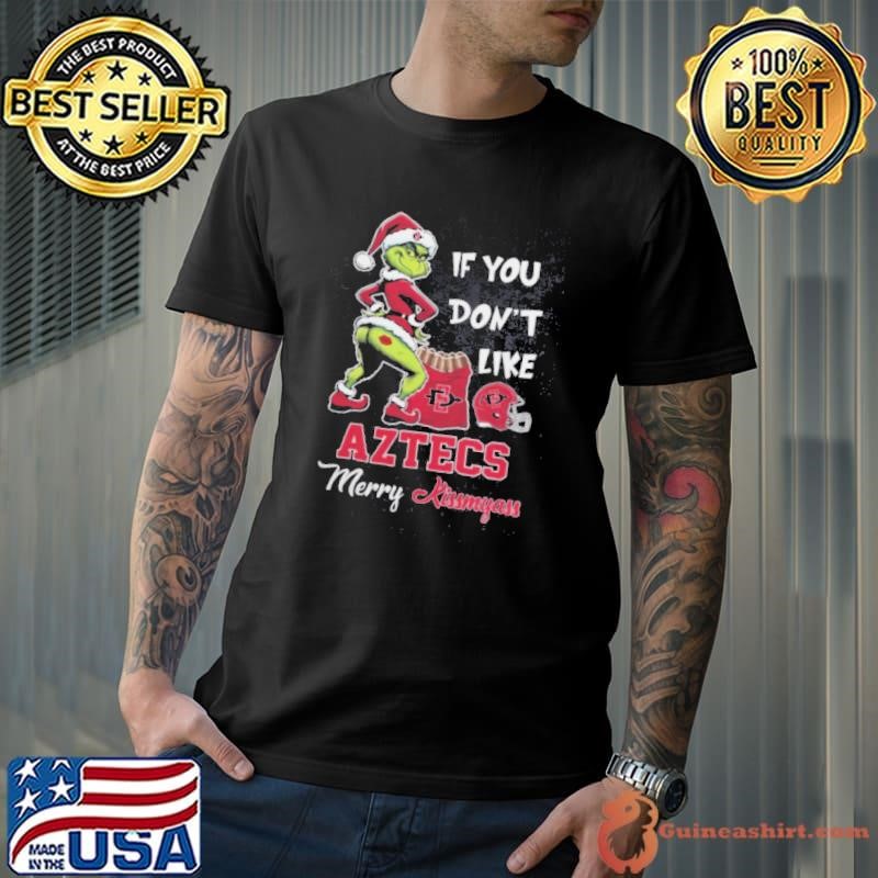 Grinch Santa If You Don’T Like San Diego State Aztecs Merry Kissmyass 2024 Unisex
