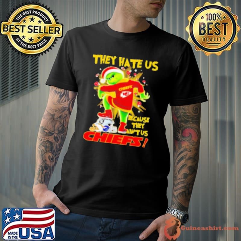 Grinch they hate us because they ain't us Chiefs Christmas Unisex