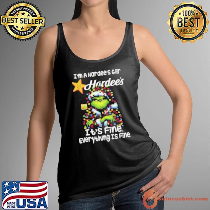Im A Hardee’s Gilr Hardee’s It’s Fine Everything Is Fine Grinch Tank Top