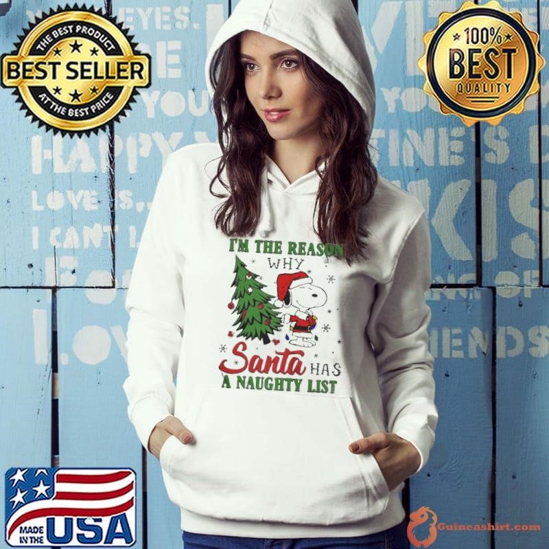 I’m The Reason Why Santa Has A Naughty List Christmas shirt