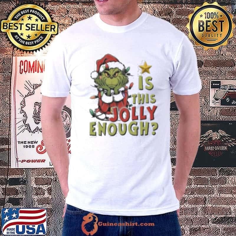 Is This Jolly Enough Christmas Unisex