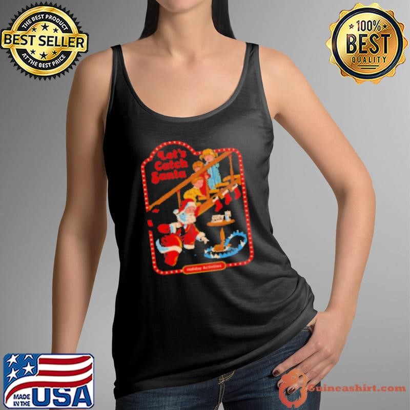 Let's Catch Santa Shirt