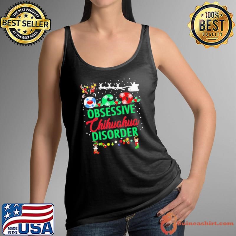 Nice OCD Christmas Obsessive Chihuahua Disorder shirt
