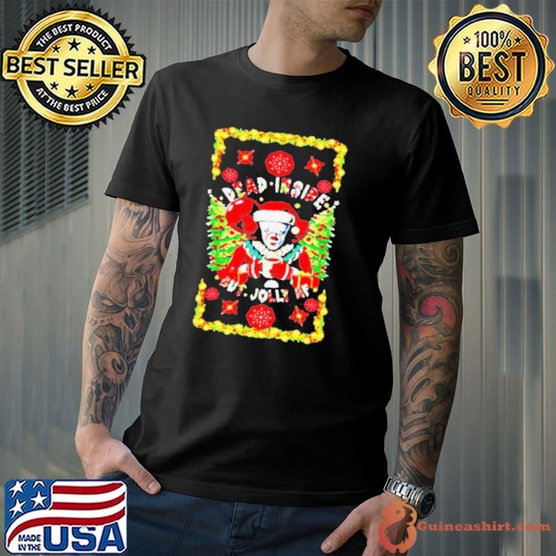 Official Pennywise dead inside but jolly af Christmas Unisex