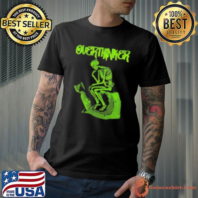 Overthinker Shirt
