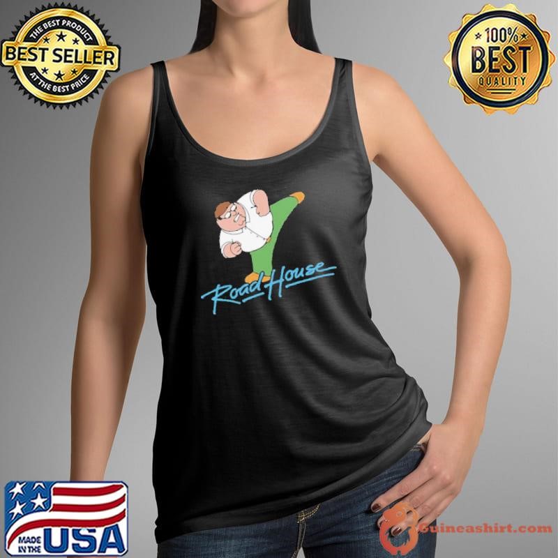 Peter Griffin Road House tshirt