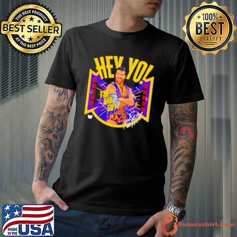 Razor Ramon The Bad Guy hey yo WWE vintage Unisex