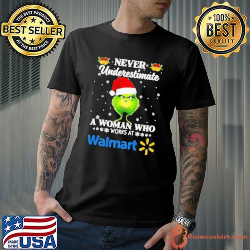 Santa Grinch never underestimate a woman who works at Walmart Christmas Unisex