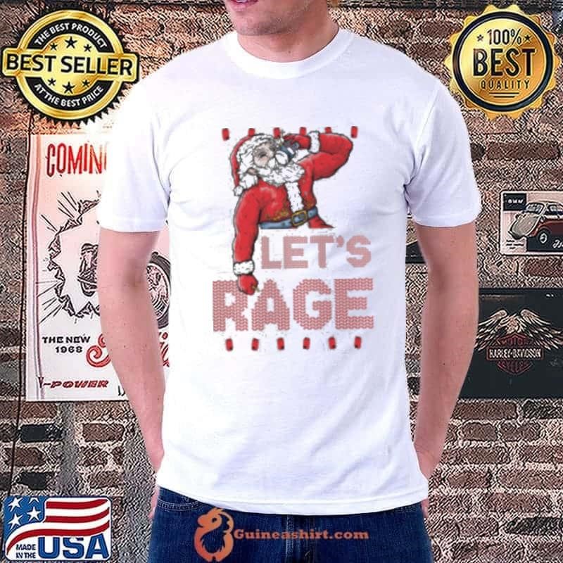 Santa Let’s Rage Ugly Christmas 2024 Unisex