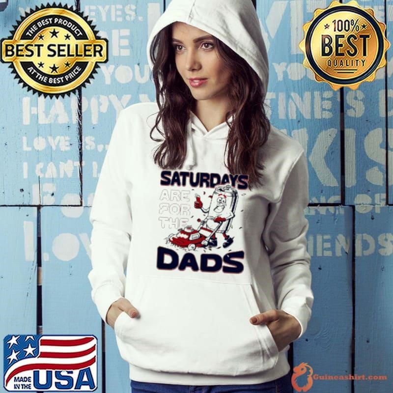 Saturdays are for the dads mow Shirt