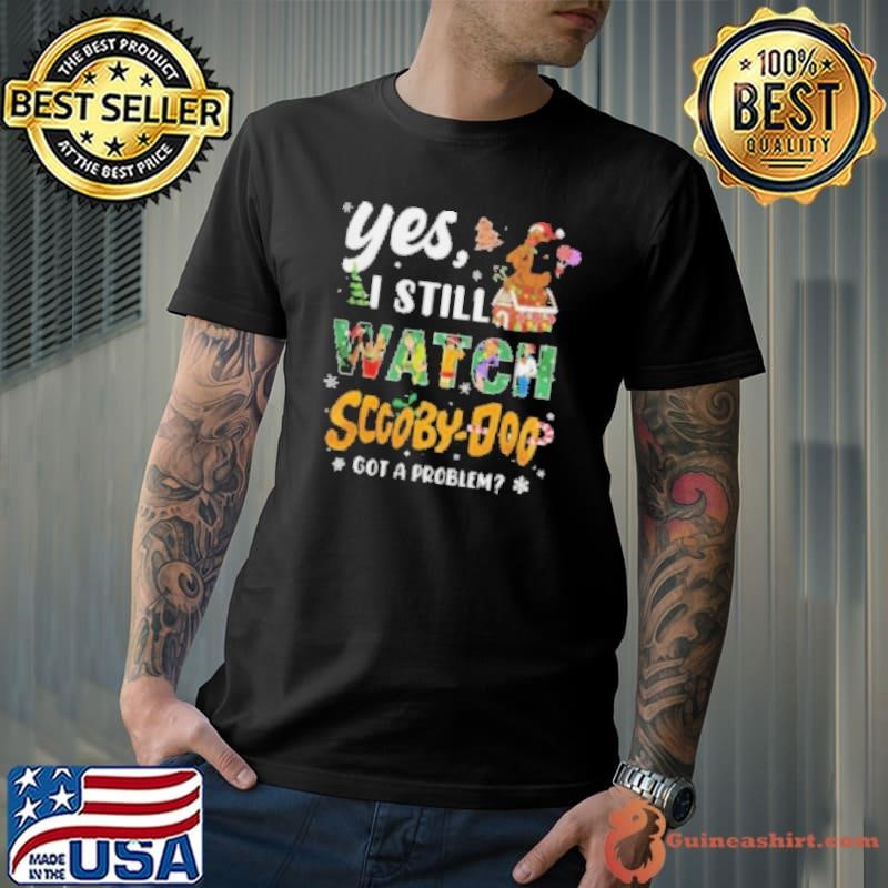 Scooby Doo Yes I Still Watch Scooby Doo In Christmas 2024 Unisex