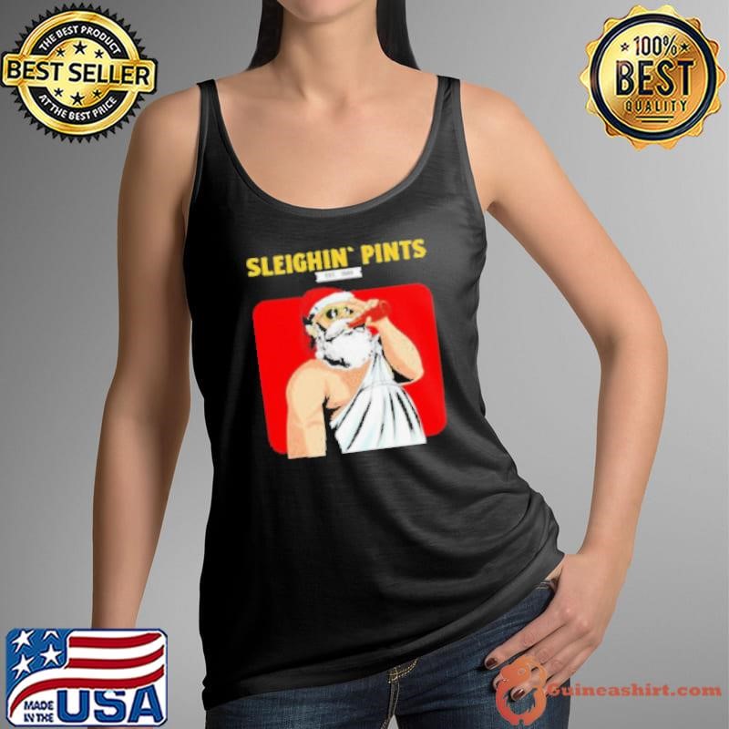 Sleighin pints Santa Claus drinking beer shirt
