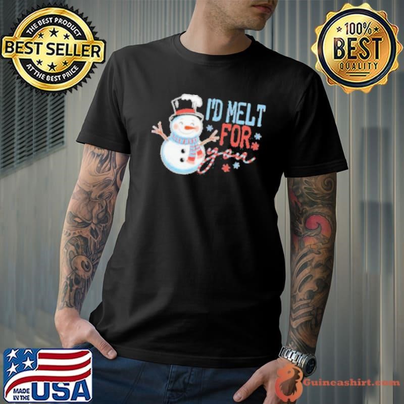 Snowman I’d melt for you Christmas shirt