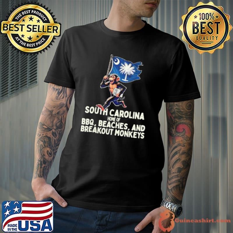 South carolina home of bbq beaches and breakout monkeys Unisex