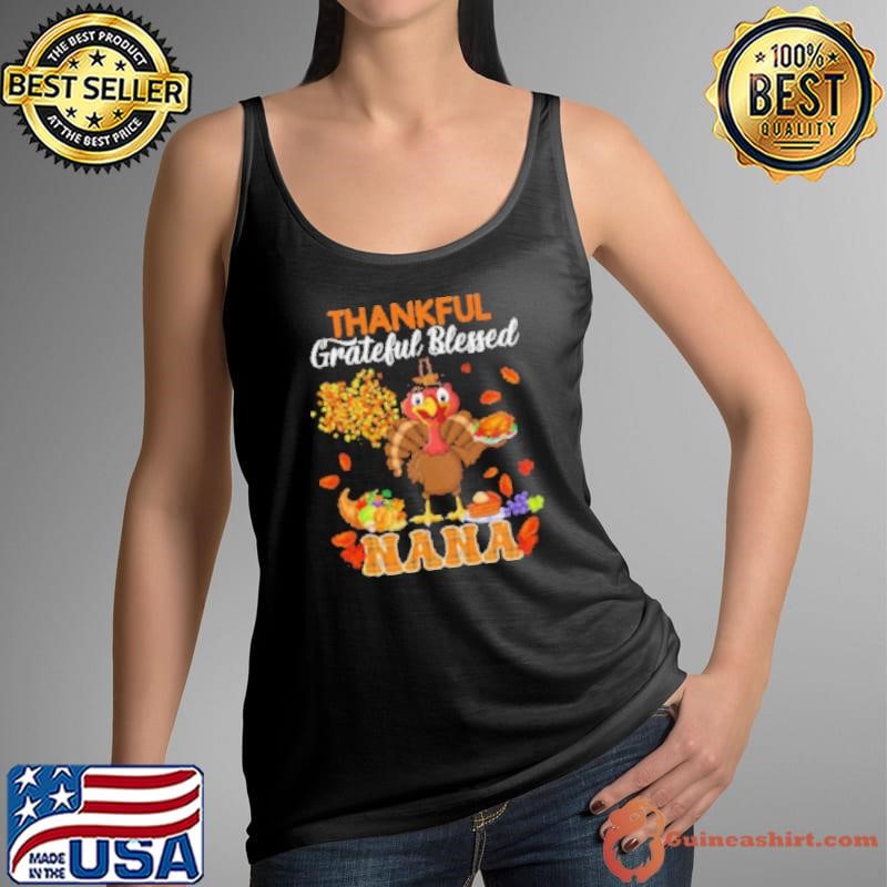Thankful Grateful Blessed Nana Thanksgiving Turkey Family Tank Top