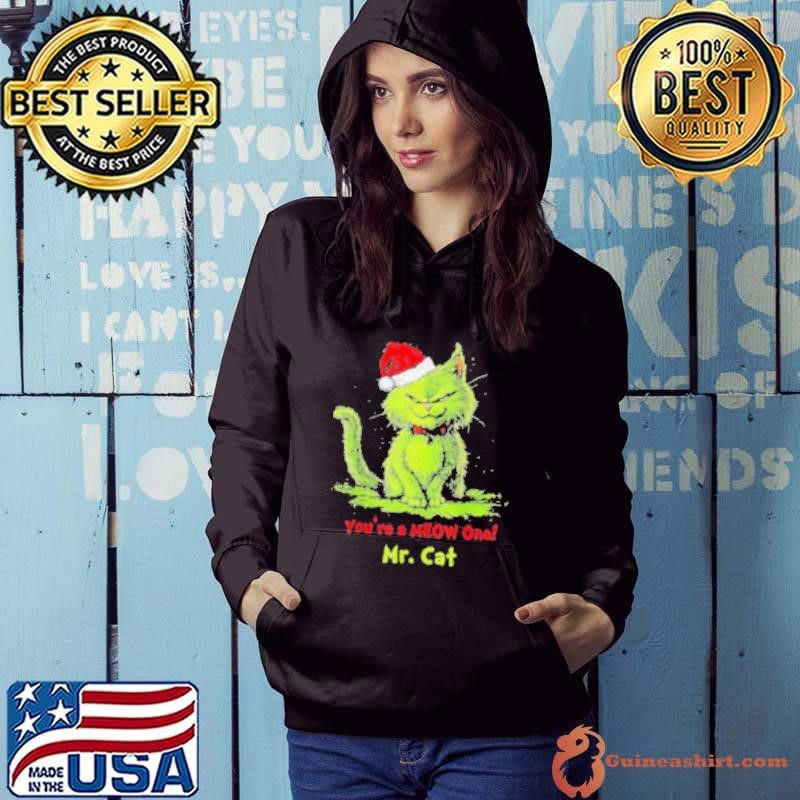 The Grinch Mr Cat You’re A Meow One Christmas 2024 Shirts Hoodie