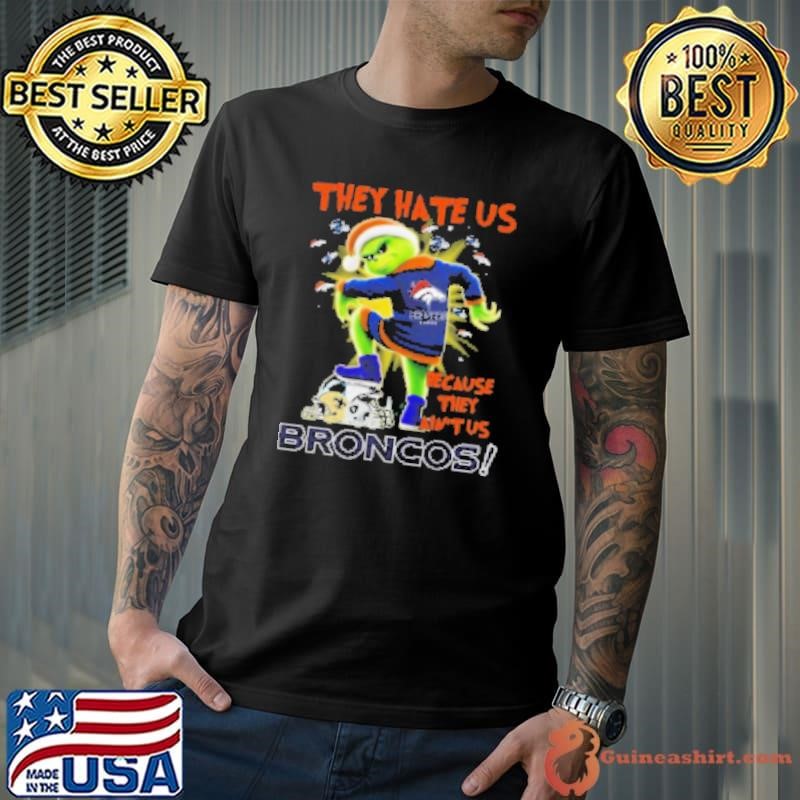 The Grinch They Hate Us Because They Ain't Us Denver Broncos NFL Christmas 2024 Unisex