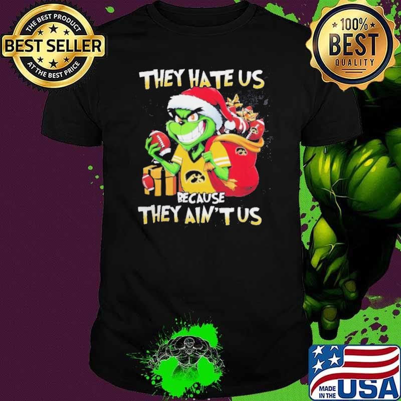 They Hate Us Because They Ain’t Us Grinch Vs Iowa Hawkeyes Football Christmas Unisex