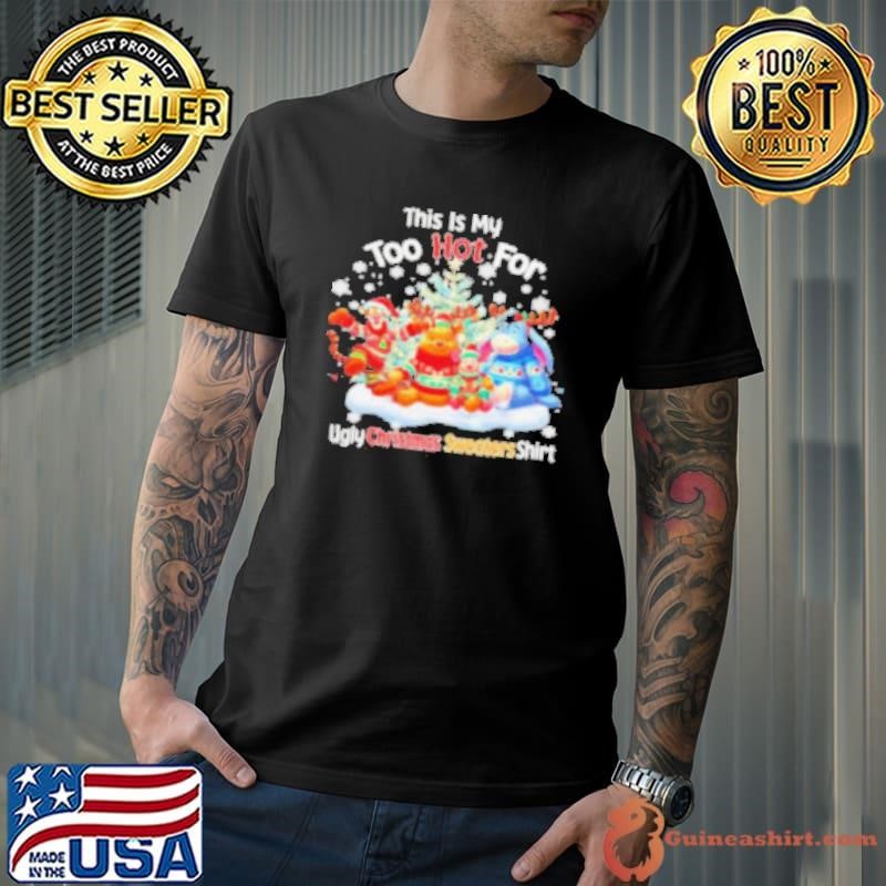This Is My Too Hot For Ugly Christmas Shirt
