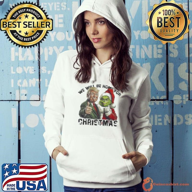Trump Grinch We Will Be Home For Christmas Trump Won 2024 Shirt