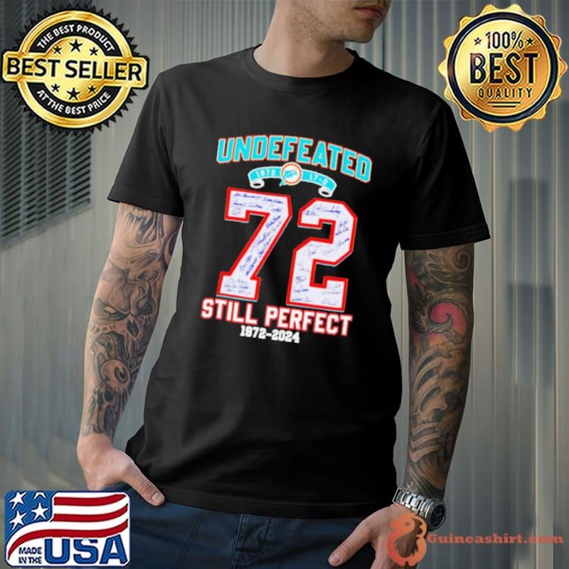 Undefeated Miami Dolphins 72′ Still Perfect 1972 2024 shirt